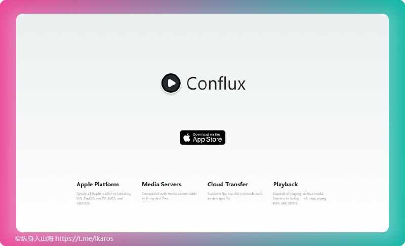#APP #工具 #影视Conflux支持 iPhone、iPad、Apple TV 和 Mac 的播放软件